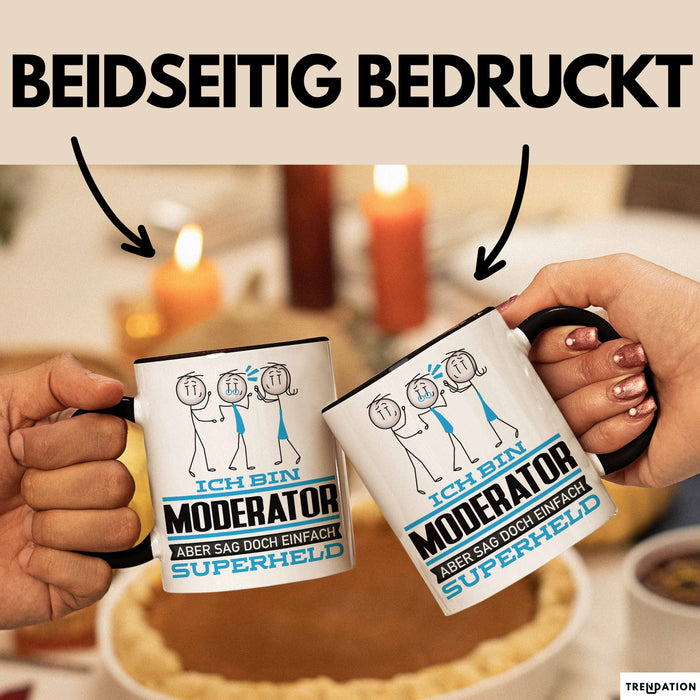 Moderator Geschenk Tasse Ich Bin Moderator Aber Sag Doch Einfach Superheld Lustige Geschenkdiee für Moderator Kaffee-Becher Schwarz Trendation