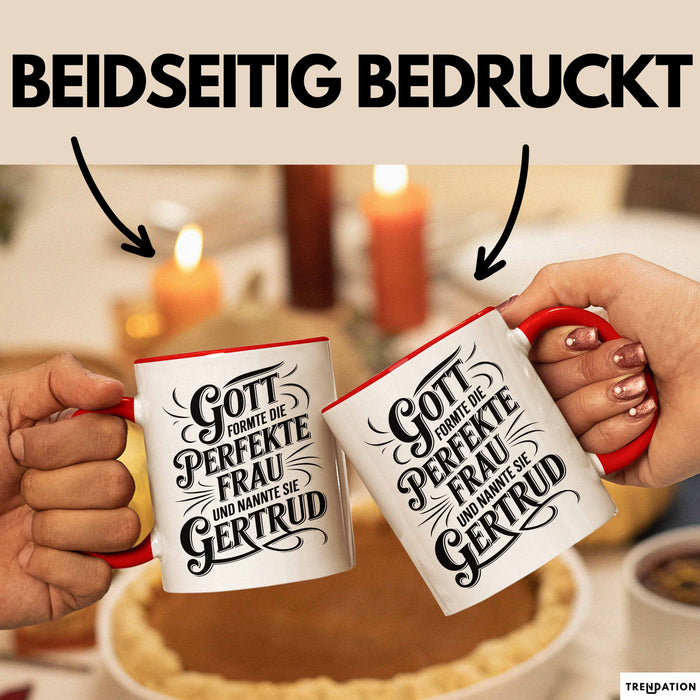 Gertrud Tasse Geschenk Gott Formte Die Perfekte Frau Gertrud Geschenkidee Rot Trendation