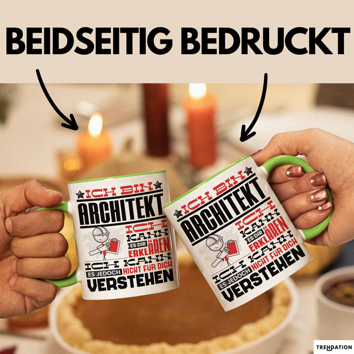 Architekt Geschenk Tasse Geschenkidee für Architekt Geburtstag Lustiger Spruch Ich Bin Architekt Ich Kann Es Dir Erklären Aber Nicht Für Dich Verstehen Funny Grün Trendation