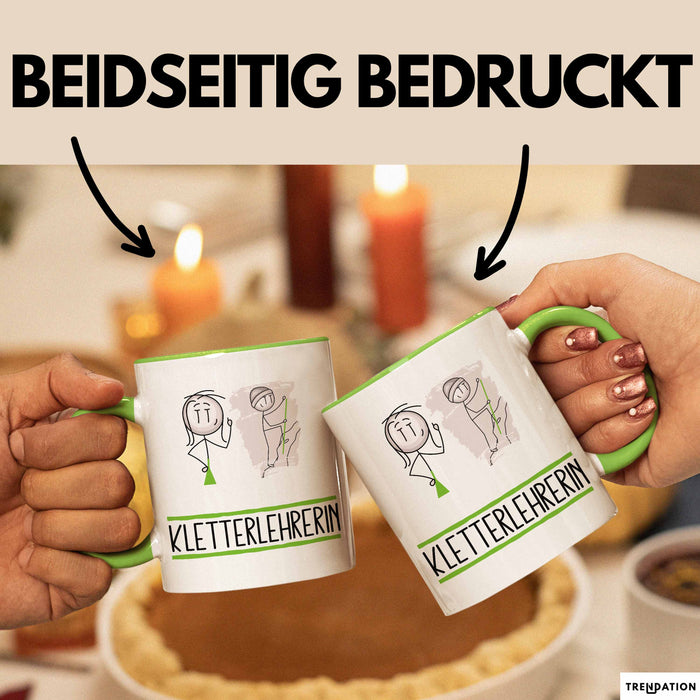 Geschenk für Kletterlehrerin Tasse Lustige Geschenkidee Geburtstag Ich Bin Kletterlehrerin Ich Darf Das Grün Trendation