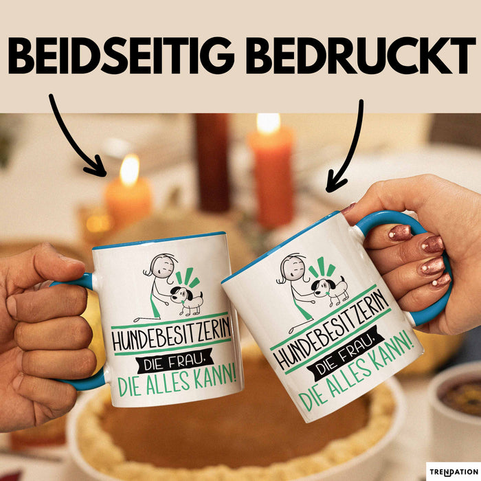 Hundebesitzerin Geschenk Tasse Becher Die Frau Die Allen Kann Geschenkidee für eine Hundebesitzerin Lustig Blau Trendation