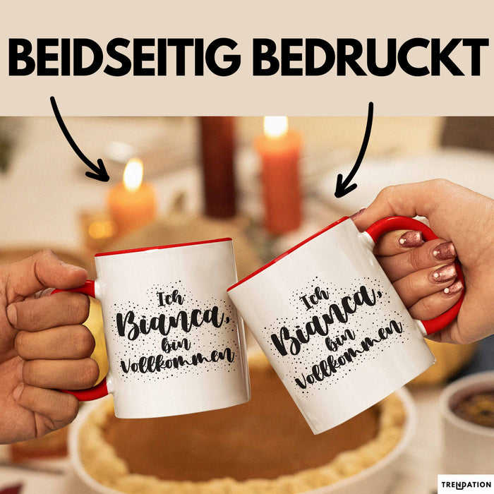 Bianca Tasse Ich Bianca, Bin Vollkommen Geschenk Rot Trendation