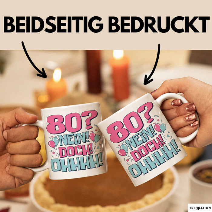 80er Geburtstag Geschenk Männer Frauen 80 Nein Doch Ohhhh Lustiger Spruch Geschenkidee Kaffee-Becher Weiß Trendation