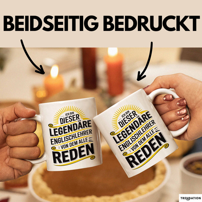 Englischlehrer Unterricht Tasse Geschenk Lustige Geschenkidee Spruch Ich Bin Dieser Englischlehrer Von Dem Alle Reden Weiß Trendation