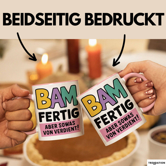 Schüler Abschluss Tasse Geschenk Lustige Geschenkidee Spruch Bam Fertig Rosa Trendation