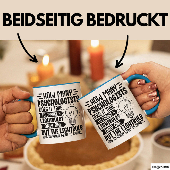 Psychologen Tasse Geschenk How Many Psychologist Does It Take To Change A Lightbulb Kaffee-Becher Blau Trendation
