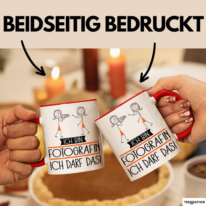 Geschenk für Fotografin Tasse Lustige Geschenkidee Geburtstag Ich Bin Fotografin Ich Darf Das Rot Trendation