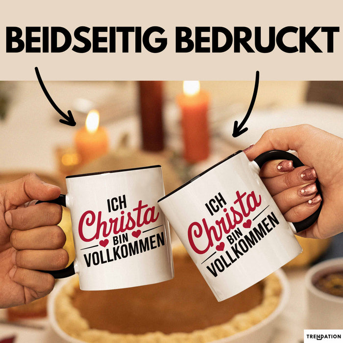 Christa Tasse Geschenk Ich Bin Vollkommen Christa Geschenkidee Geburtstag Schwarz Trendation
