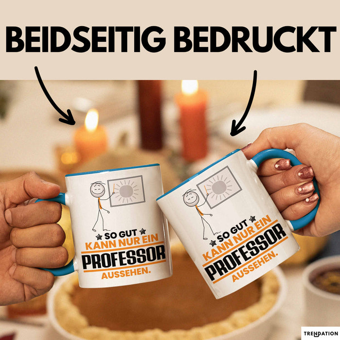 Professor Geschenk Tasse So Gut Kann Nur Ein Professor Aussehen Geschenkidee Kaffee-Becher Blau Trendation