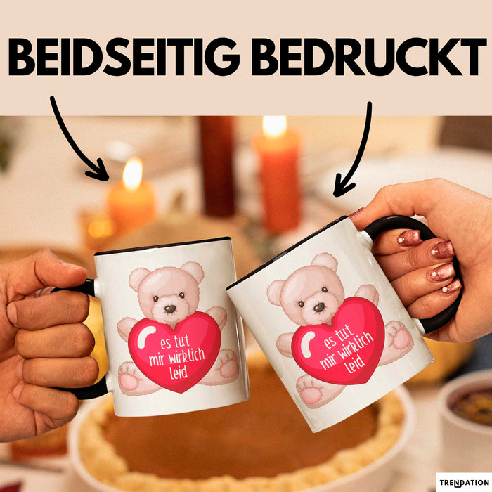 Entschuldigung Tasse Es Tur Mir Wirklich Leid Geschenkidee Sorry Becher Schwarz Trendation