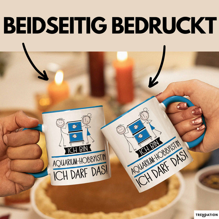 Geschenk für Aquarium-Hobbyistin Tasse Lustige Geschenkidee Geburtstag Ich Bin Aquarium-Hobbyistin Ich Darf Das Blau Trendation