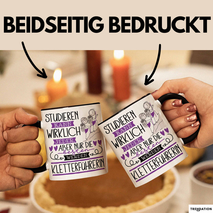 Kletterführerin Tasse Lustiges Geschenk Studieren Kann Wirklich Jeder Nur Die Besten Werden Kletterführerin Schwarz Trendation