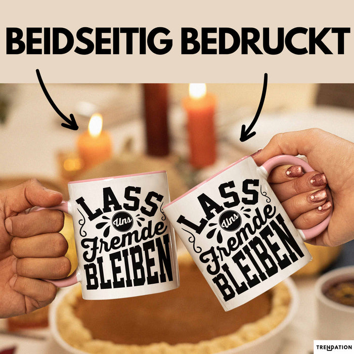 Schwarzer Humor Kaffeetasse Lass Uns Fremde Bleiben Tasse Geschenk Kollegen Sarkasmus Ironie Geschenkidee für Männer Frauen Kaffee-Becher Rosa Trendation