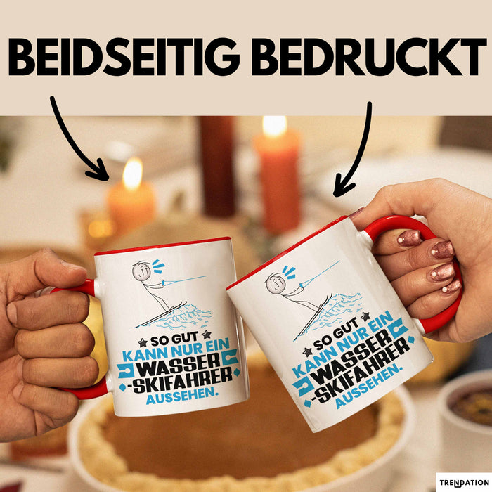 Wasserskifahrer Geschenk Tasse So Gut Kann Nur Ein Wasserskifahrer Aussehen Geschenkidee Kaffee-Becher Rot Trendation