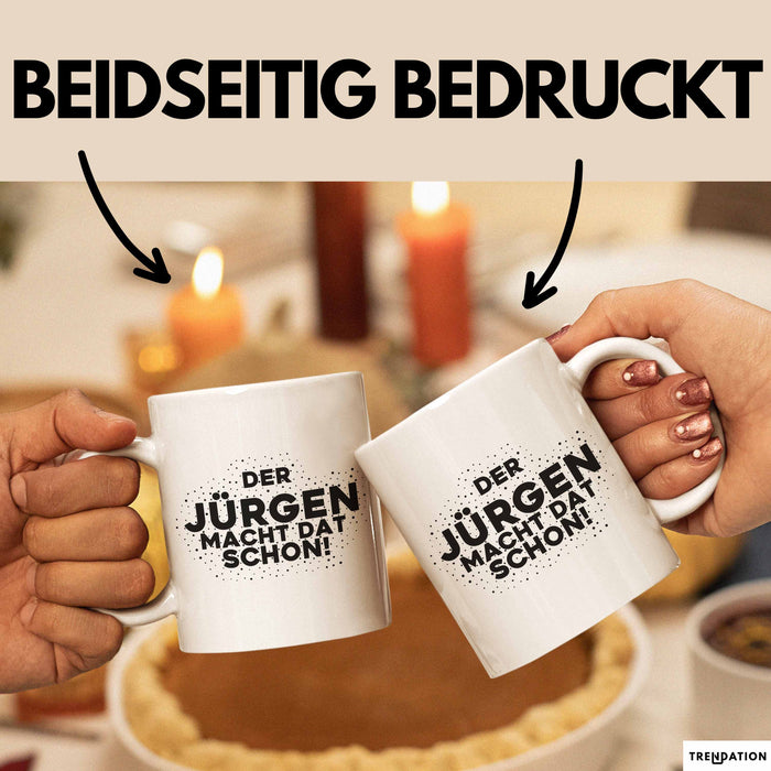 Juergen Tasse Der Juergen Macht Dat Schon Geschenk