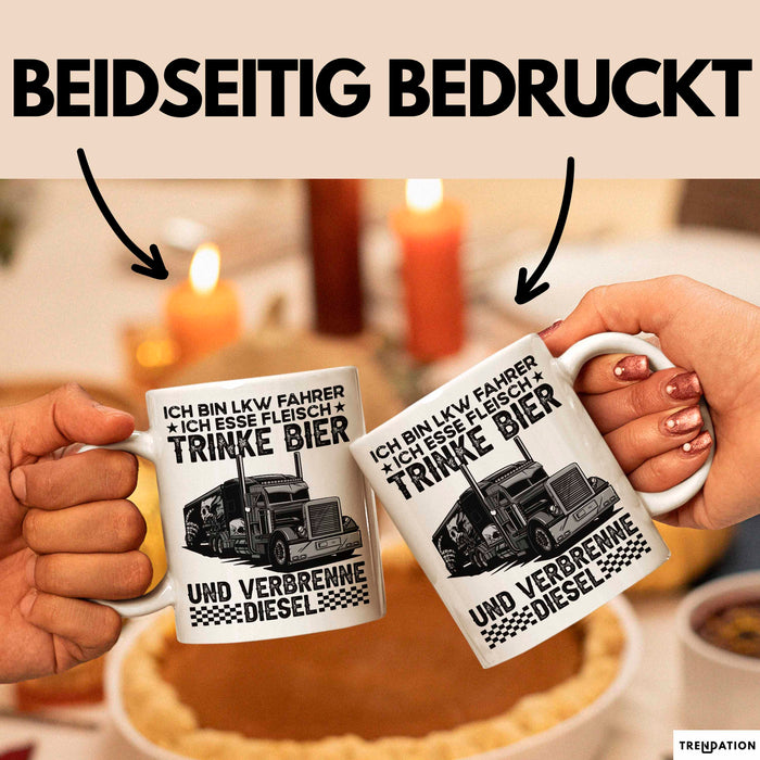 Lkw Fahrer Trucker Tasse Geschenk Lustige Geschenkidee Spruch Ich Bin Lkw Fahrer Ich Esse Fleisch Trinke Bier Und Verbrenne Diesel Weiß Trendation