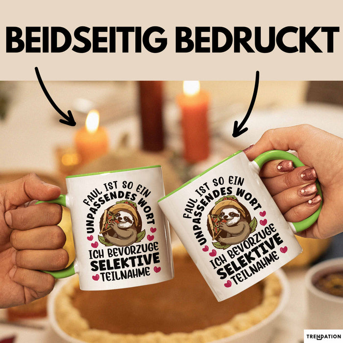 Faultier Tasse Geschenk Faul Ist So Ein Undpassendes Wort Selektive Teilnahme Geschenkidee Faul Becher Grün Trendation