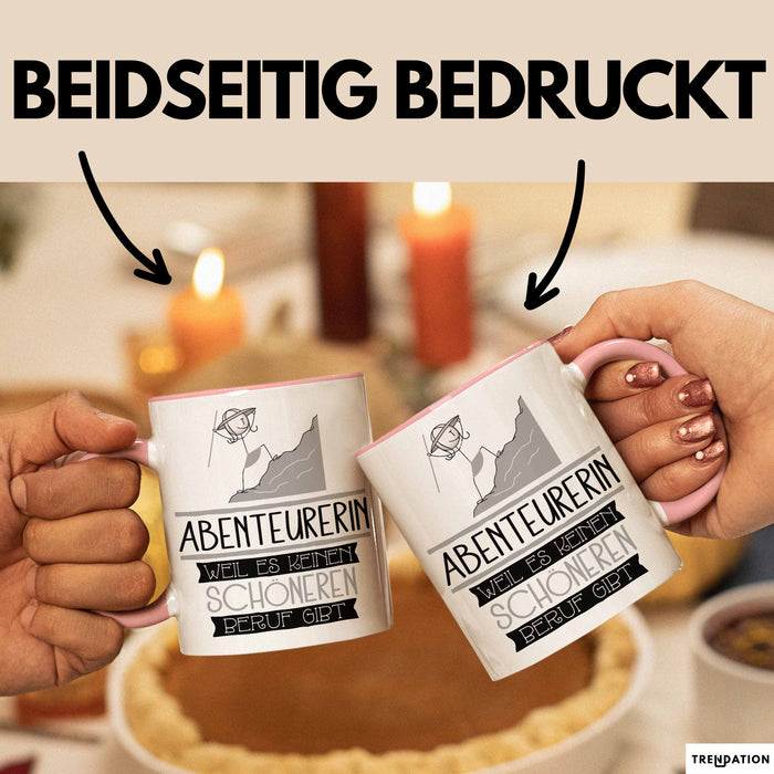 Abenteurerin Weil Es Keinen Schöneren Beruf Gibt Tasse Geschenk für Eine Abenteurerin Lustig Rosa Trendation