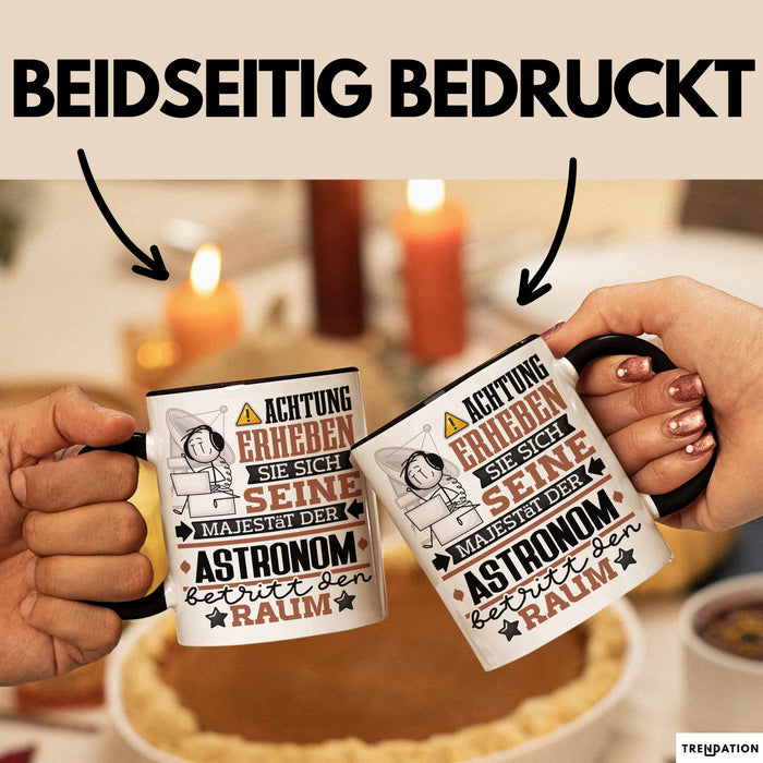 Astronom Geschenk Tasse Lustiger Spruch Erheben Sie Sich Der Astronom Betritt den Raum Schwarz Trendation