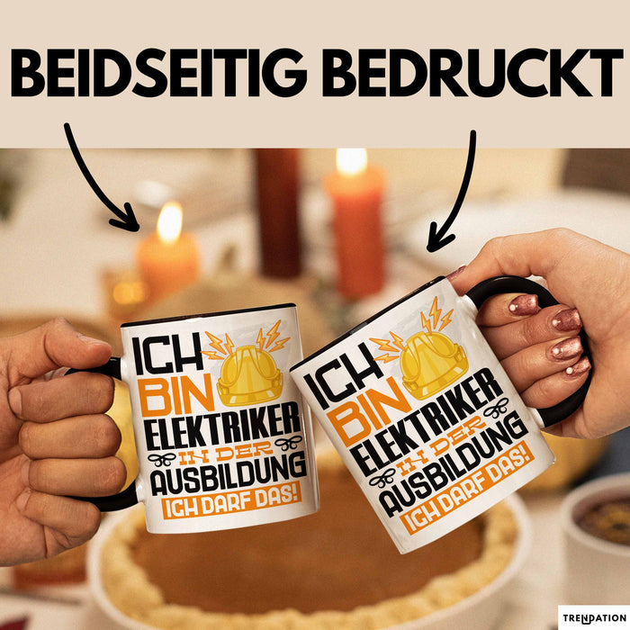 Elektriker Ausbildung Tasse Geschenk Ich Bin Elektriker In Der Ausbildung Ich Darf Das Geschenkidee Spruch Schwarz Trendation