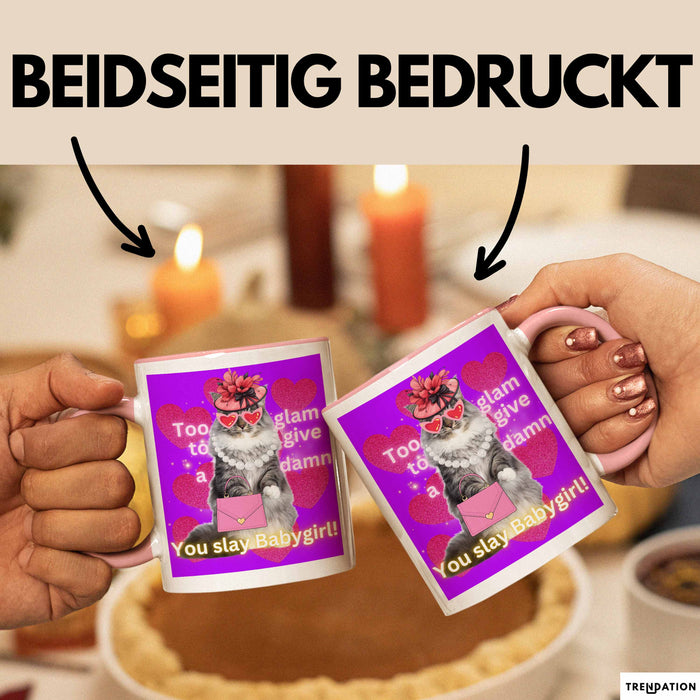 Meme Tasse Geschenk Lustiger Becher Katze Too Glam To Give A Damn You Slay Babygirl Rosa Trendation