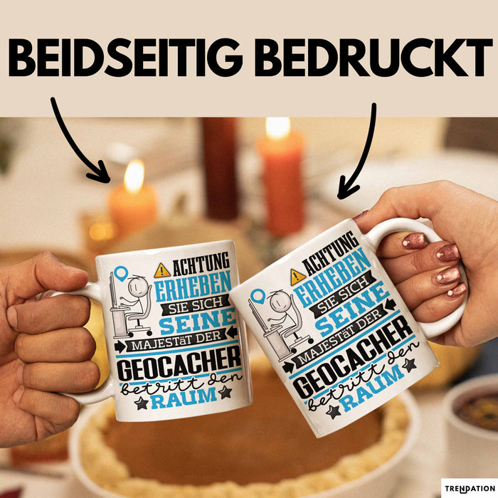 Geocacher Geschenk Tasse Lustiger Spruch Erheben Sie Sich Der Geocacher Betritt den Raum Weiß Trendation
