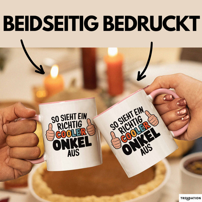 Onkel Nichte Neffe Tasse Geschenk Lustige Geschenkidee Spruch So Sieht Ein Richtig Cooler Onkel Aus Rosa Trendation