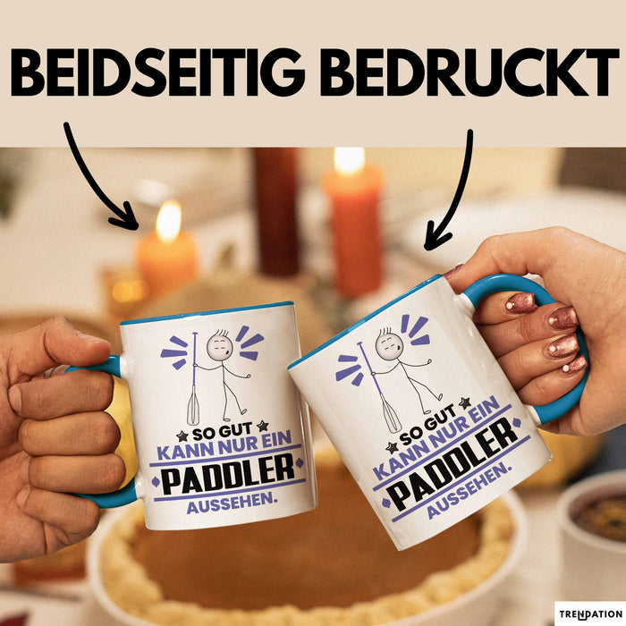 Paddler Geschenk Tasse So Gut Kann Nur Ein Paddler Aussehen Geschenkidee Kaffee-Becher Blau Trendation