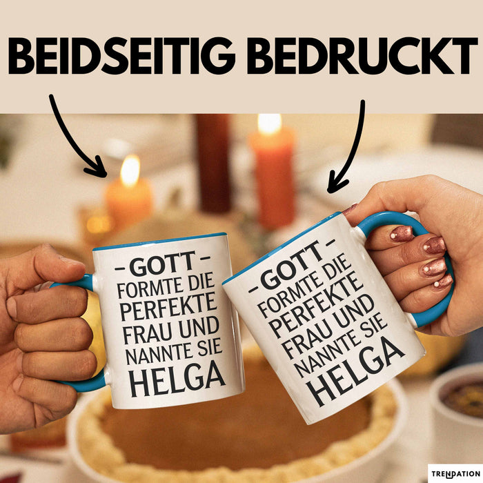 Helga Tasse Geschenk Gott Formte Die Perfekte Frau Helga Geschenkidee Blau Trendation