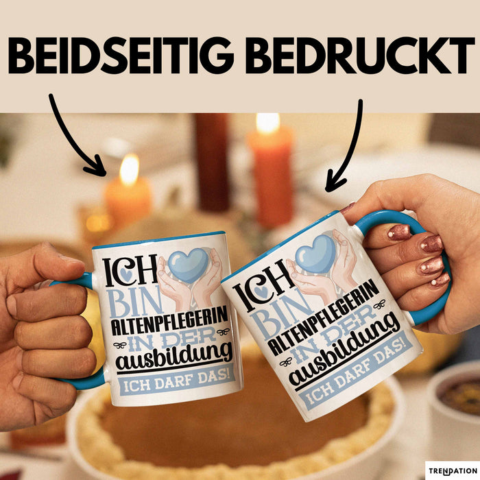 Altenpflegerin Ausbildung Start Geschenk Tasse Ich Bin Altenpflegerin In Der Ausbildung Ich Darf Das Kaffee-Becher Geschenkidee Blau Trendation