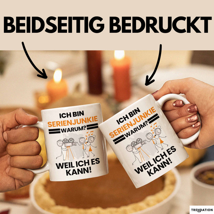 Serienjunkie Geschenk Tasse Lustiger Spruch Ich Bin Serienjunkie Warum Weil Ich Es Kann Geschenkidee Bester Serienjunkie Geburtstag Kaffee-Becher Weiß Trendation