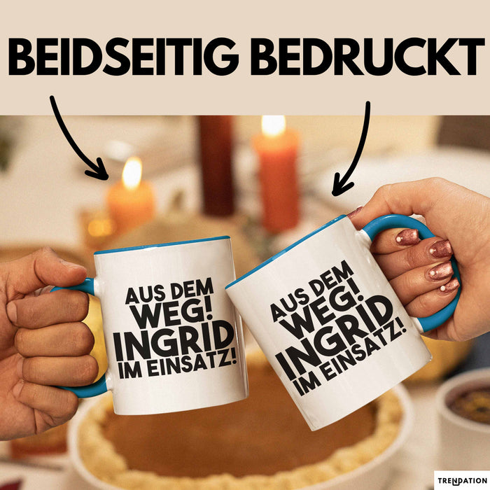 Ingrid Tasse Aus Dem Weg! Ingrid Im Einsatz! Geschenk