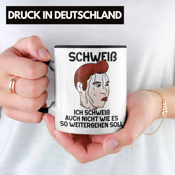 Dank Meme Tasse Schweiß Wortspiel Ich Schweiß Auch Nicht Wie Das Weitergehen Soll Geschenkidee Depressionen Schwarz Trendation