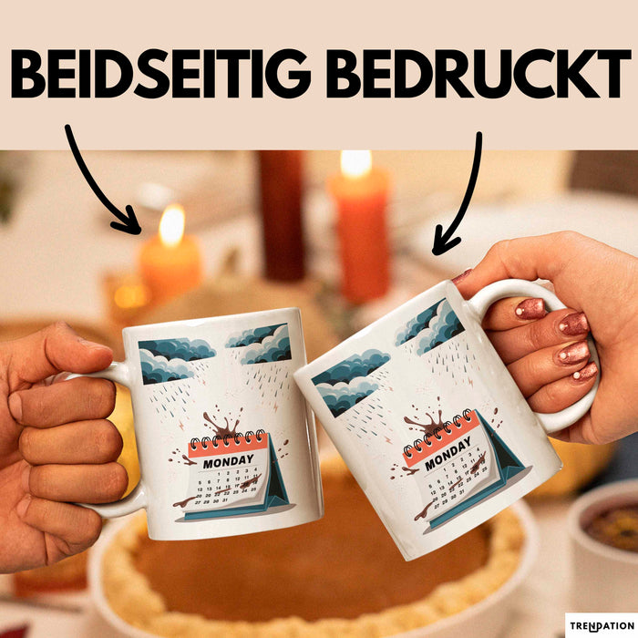 Montags Hasser Tasse Geschenk Lustige Geschenkidee Spruch Für Kaffee Überlebende Weiß Trendation