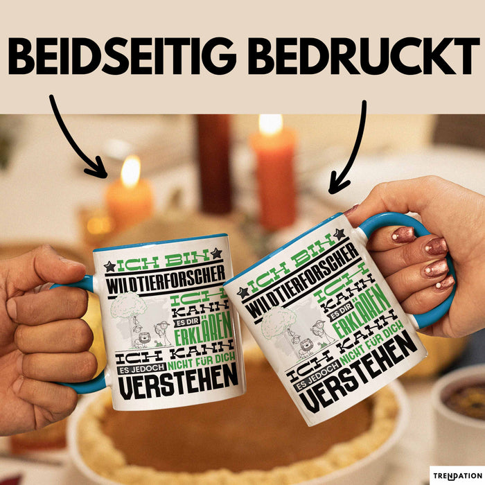 Wildtierforscher Geschenk Kaffee-Tasse Geschenkidee für Wildtierforscher Ich Bin Wildtierforscher Ich Kann Es Dir Erklären Jedoch Nicht Für Dich Verstehen Spruch Lustig Blau Trendation