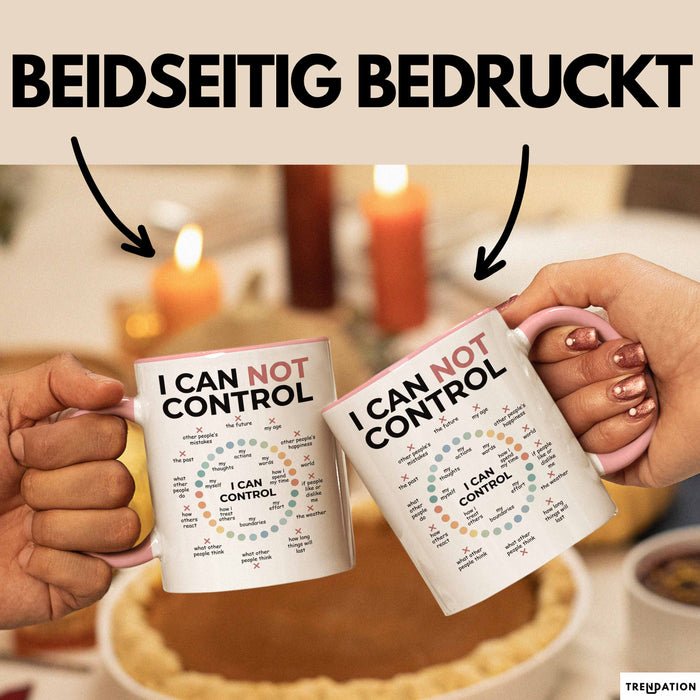 Motivation Tasse Geschenk I Can Not Control I Can Control Geschenkidee Rosa Trendation