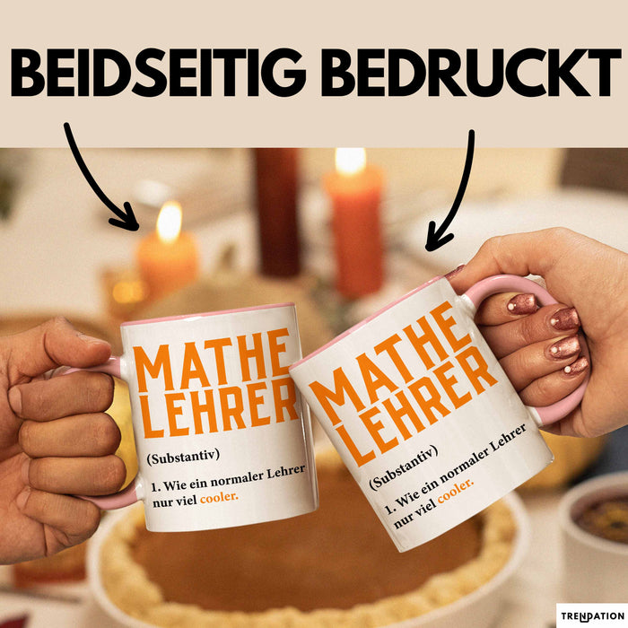 Mathematiklehrer Unterricht Tasse Geschenk Lustige Geschenkidee Spruch Mathe Lehrer Rosa Trendation