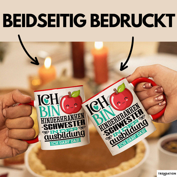 Kinderkrankenschwester Ausbildung Start Geschenk Tasse Ich Bin Kinderkrankenschwester In Der Ausbildung Ich Darf Das Kaffee-Becher Geschenkidee Rot Trendation
