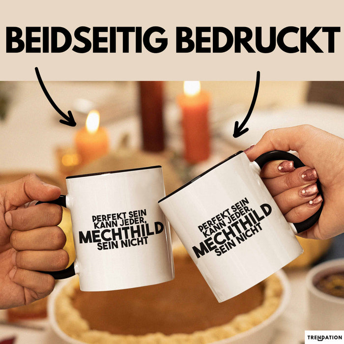 Mechthild Tasse Perfekt Sein Kann Jeder, Mechthild Sein Nicht Geschenk