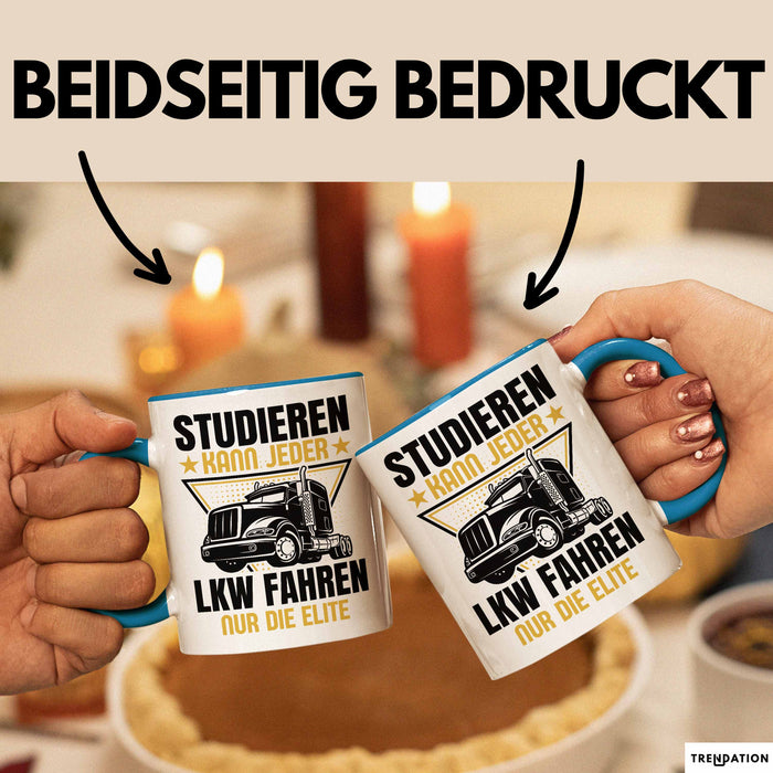 LKW Fahrer Geschenk Tasse Lastkraftwagen-Fahrer Geschenkidee Lustiger Spruch Kaffee-Becher Studieren Kann Jeder LKW Fahren Nur Die ELite Blau Trendation