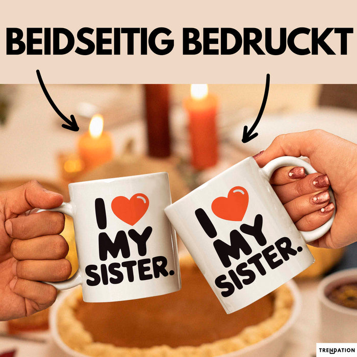 Big Sister Ältere Geschwister Schwestern Tasse Becher Geschenk Lustige Geschenkidee Spruch Ich Liebe Meine Schwester Weiß Trendation