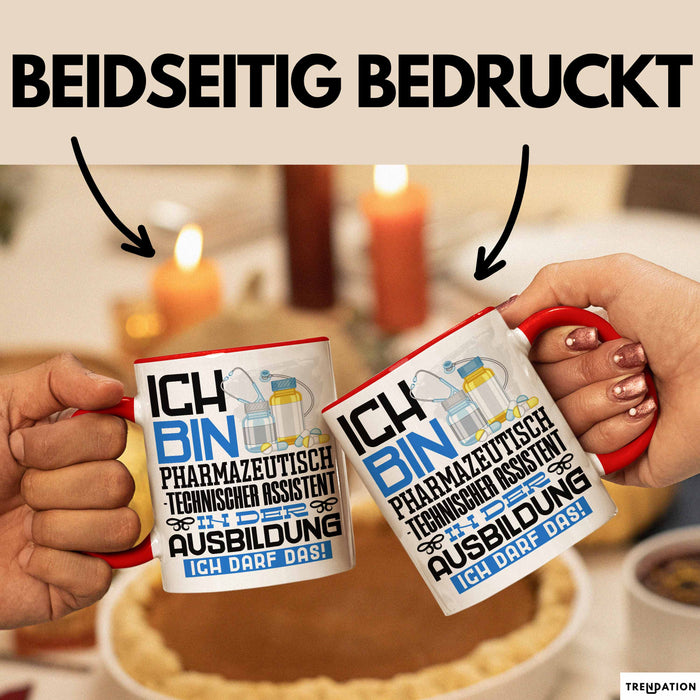 Pharmazeutisch-technischer Assistent Ausbildung Tasse Geschenk Ich Bin Pharmazeutisch-technischer Assistent In Der Ausbildung Ich Darf Das Geschenkidee Spruch Rot Trendation