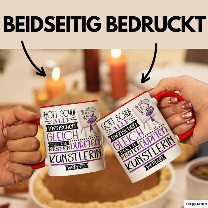 Künstlerin Geschenk Becher Tasse Gott Schuf Alle Menschen Gleich Nur Die Besten Durfeten Künstlerin Werden Geschenkidee Lustig Rot Trendation