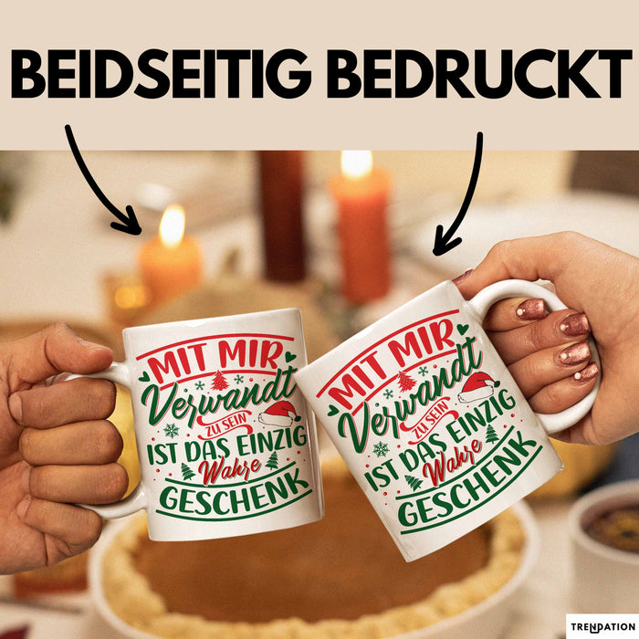 Weihnachten Tasse Geschenk Mit Mir Verwandt Zu Sein Ist Das Einzig Wahre Geschenk Familie Bruder Schwester Geschwister Humor Weiß Trendation