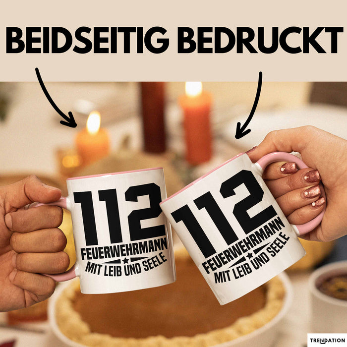 Feuerwehr Tasse Geschenk 112 Feuerwehrmann Mit Leib Und Seele Becher Rosa Trendation