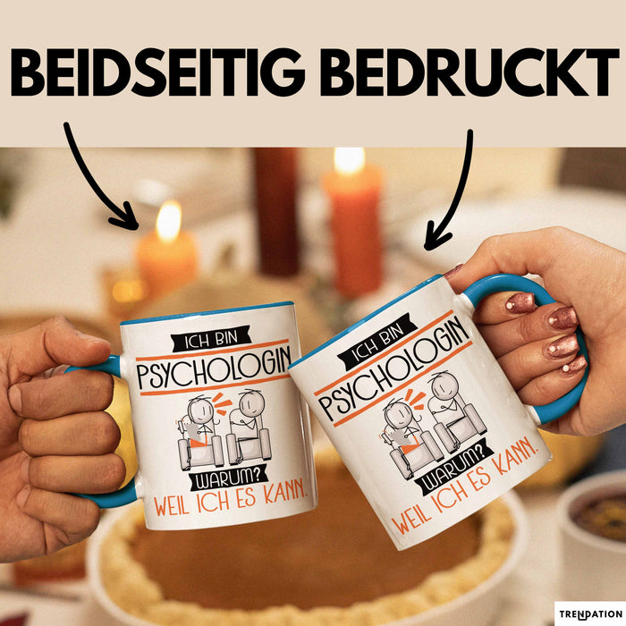 Psychologin Tasse Geschenk Ich Bin Psychologin Warum Weil Ich Es Kann Geschenkidee Geburtstag Blau Trendation