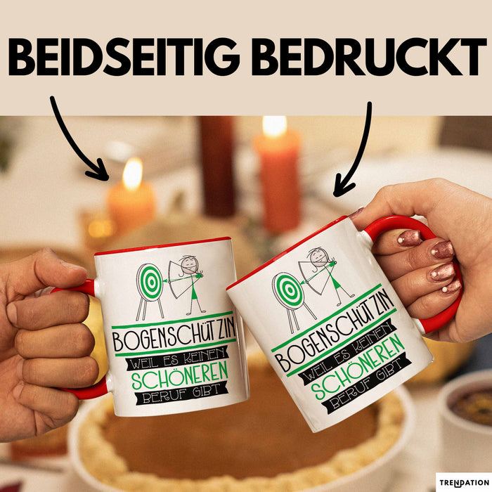 Bogenschützin Weil Es Keinen Schöneren Beruf Gibt Tasse Geschenk für Eine Bogenschützin Lustig Rot Trendation