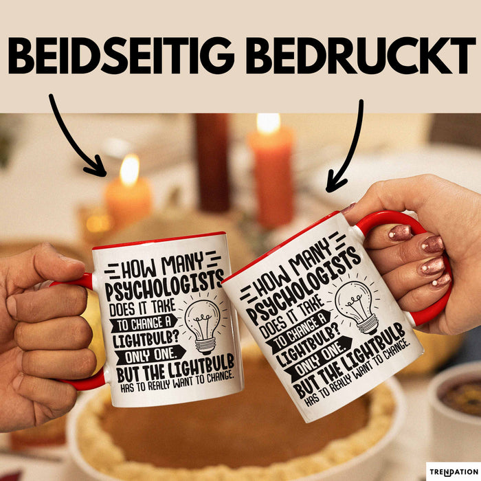 Psychologen Tasse Geschenk How Many Psychologist Does It Take To Change A Lightbulb Kaffee-Becher Rot Trendation