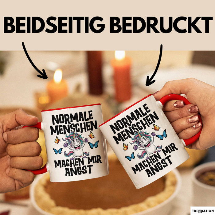 Einhorn Tasse Geschenk Normale Menschen Machen Mir Angst Geschenkidee Rot Trendation