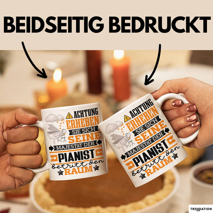 Pianist Geschenk Tasse Lustiger Spruch Erheben Sie Sich Der Pianist Betritt den Raum Weiß Trendation